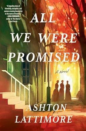  All We Were Promised by Ashton Lattimore