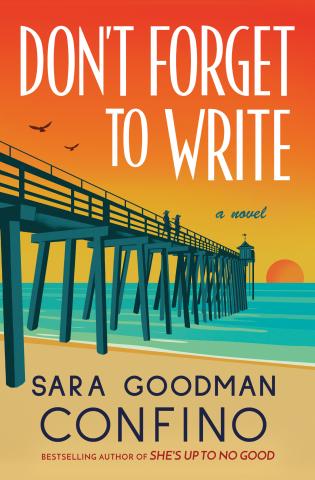 Don’t Forget to Write” by Sara Goodman Confino.