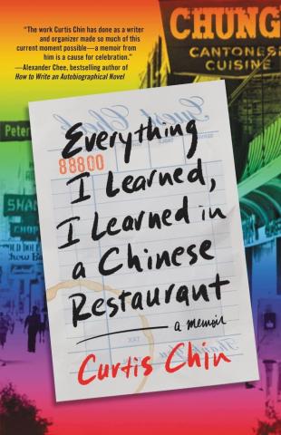 Everything I Learned, I Learned in a Chinese Restaurant by Curtis Chin